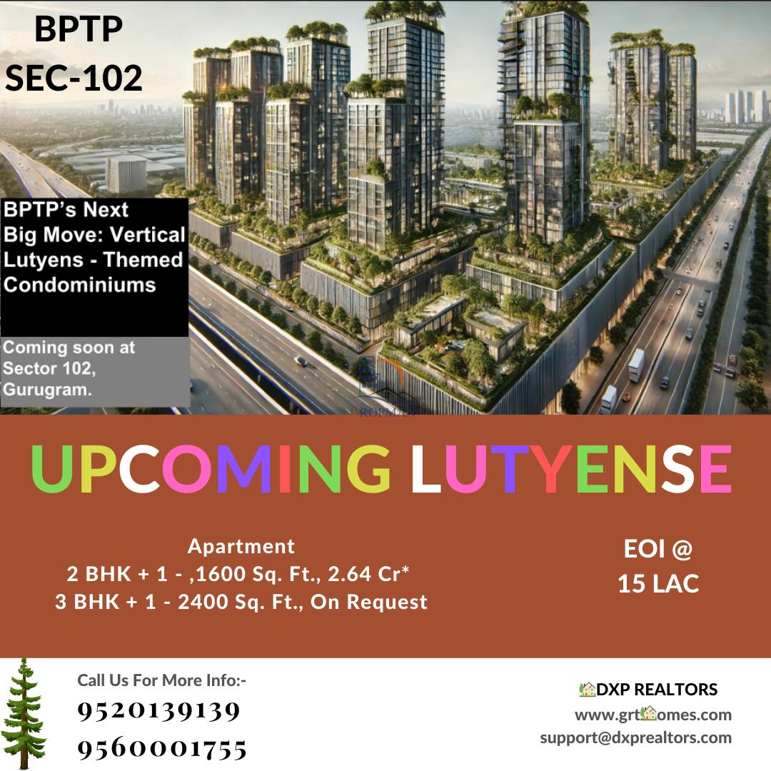 BPTP NEW LAUNCH PROJECT   Sector 102, Gurgaon